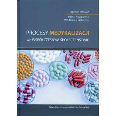 Procesy medykalizacji we wsp�czesnym spo�ecze�stwie - Micha� Nowakowski, W�odzimierz Pi�tkowski