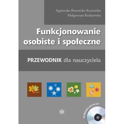 Funkcjonowanie osobiste i spo�eczne Przewodnik dla nauczyciela - Anna  Kaim