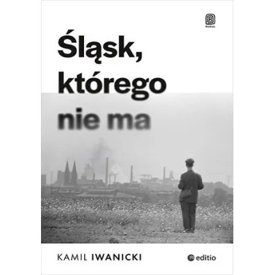 �l�sk, kt�rego nie ma - Kamil Iwanicki