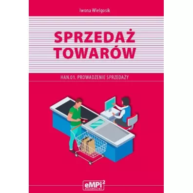 Sprzeda� towar�w. Kwalifikacja HAN.01 - Iwona Wielgosik