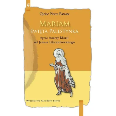 Mariam. �wi�ta Palestynka - Ojciec Pierre Estrate