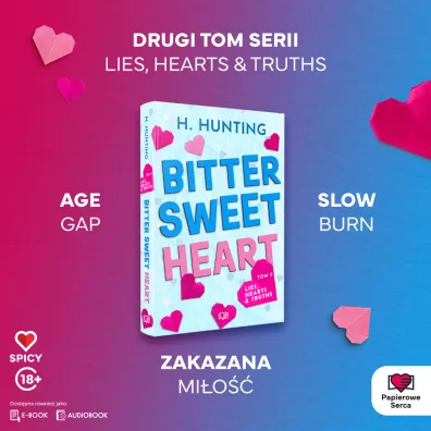 Bitter Sweet Heart. Lies, Hearts & Truths. Tom 2
