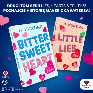 Bitter Sweet Heart. Lies, Hearts & Truths. Tom 2