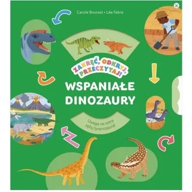 Wspania�e dinozaury. Zakr��, odkryj, przeczytaj! - Carole Bourset