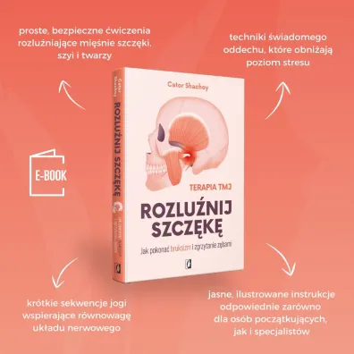 Rozlu�nij szcz�k�. Jak pokona� bruksizm i zgrzytanie z�bami