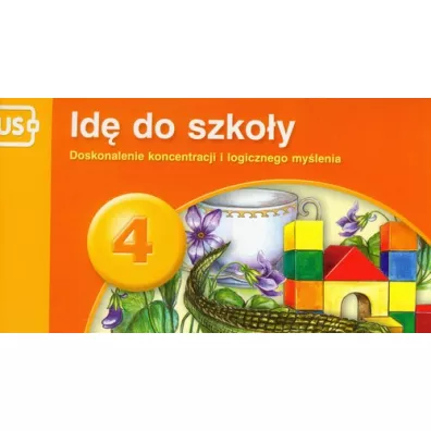 PUS Id� do szko�y 4 - Doskonalenie koncentracji i logicznego my�lenia - Maria Gudula