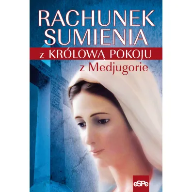 Rachunek sumienia z Kr�low� Pokoju z Medjugorie - Anna Matusiak