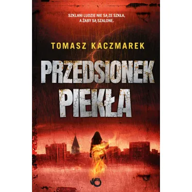 Przedsionek piek�a - Tomasz Kaczmarek