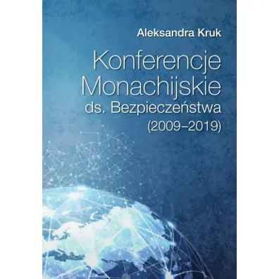 Konferencje Monachijskie ds. Bezpiecze�stwa (2009-2019) - Aleksandra  Kruk