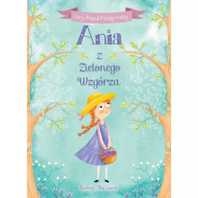 Ania z Zielonego Wzgrza - Lucy Maud Montgomery