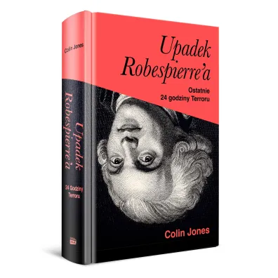 Upadek Robespierre`a. 24 godziny terroru