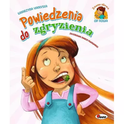 Powiedzenia do zgryzienia - Marcin Piwowarski, Katarzyna  Vanevska