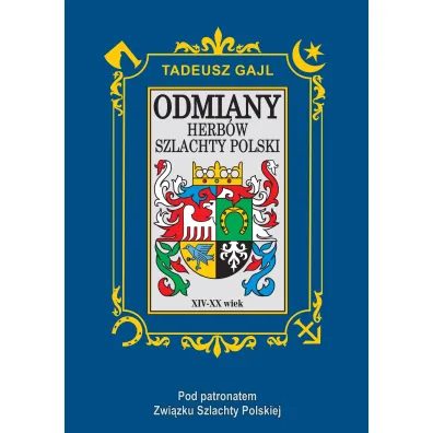 Odmiany herb�w szlachty Polski - Tadeusz Gajl
