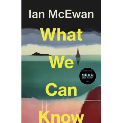 What We Can Know - Ian McEwan