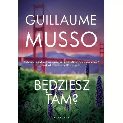 Bdziesz tam? - Guillaume Musso