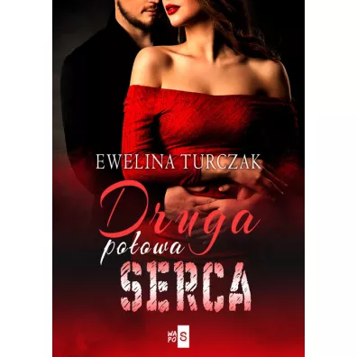 Druga po�owa serca - Ewelina Turczak