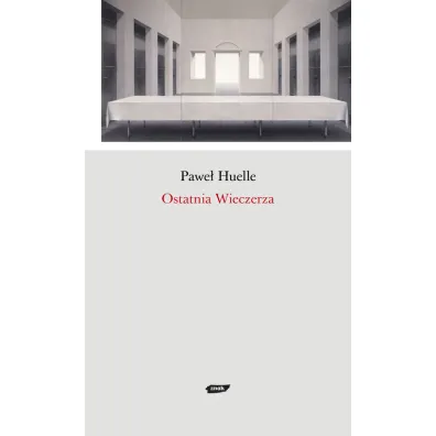 Ostatnia Wieczerza - Pawe� Huelle