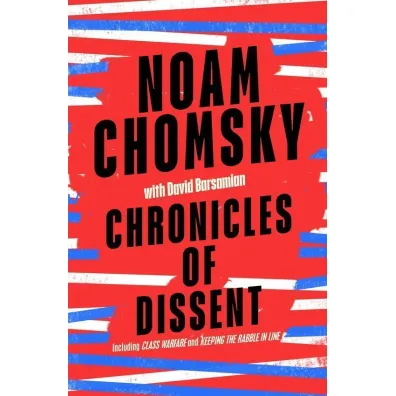Chronicles of Dissent - Noam Chomsky