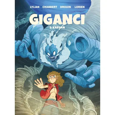 Giganci. Tom 9. Karvan - Lylian, Paul Drouin, Ingrid Chabbert