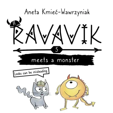 Ravavik T.5 Ravavik meets a monster - Aneta Kmie�-Wawrzyniak