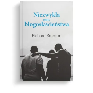Niezwyk�a moc b�ogos�awie�stwa - Richard  Brunton