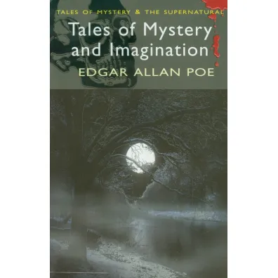 Tales of Mystery and Imagination. Tales of Mystery & The Supernatural wer. angielska - Edgar Allan Poe