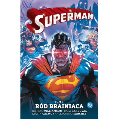 Uniwersum DC Superman. Tom 3. R�d Brainiaca - Joshua Williamson, Rafa Sandoval