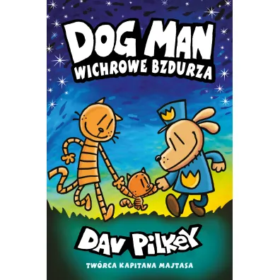 Wichrowe Bzdurza. Dogman. Tom 10 - Dav Pilkey
