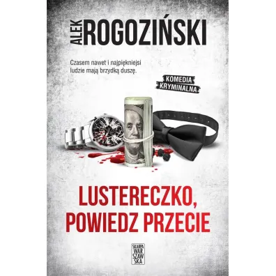 Lustereczko, powiedz przecie - Alek Rogozi�ski
