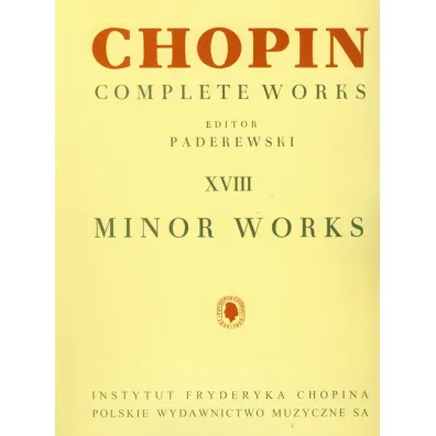 Drobne utwory - Chopin Complete Works XVIII - Ignacy Jan Paderewski, J�zef Turczy�ski, Ludwik Bronarski
