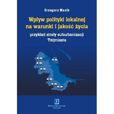 Wp�yw polityki lokalnej na warunki i jako�� �ycia - Grzegorz Masik