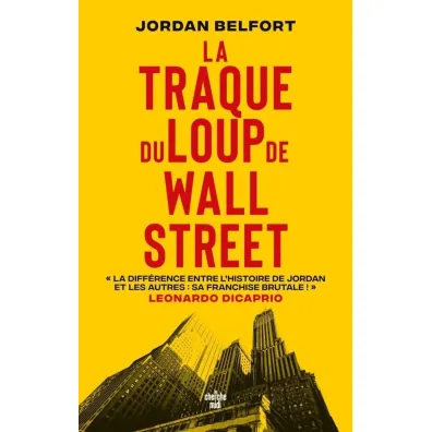 Traque du Loup de Wall Street - Jordan Belfort