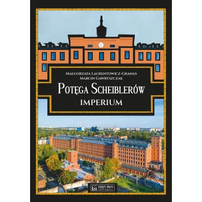 Pot�ga Scheibler�w. Imperium - Marcin Gawryszczak, Ma�gorzata  Laurentowicz-Granas