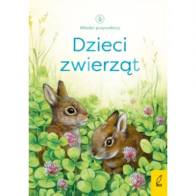 M�odzi przyrodnicy. Dzieci zwierz�t - Emily Bone