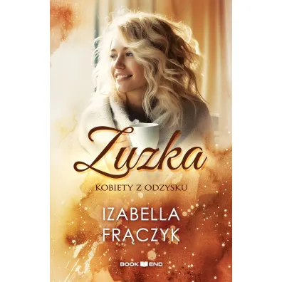 Zuzka. Kobiety z odzysku - Izabella Fr�czyk