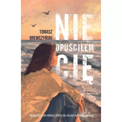 Nie opu�ci�em Ci� - Tomasz Brewczy�ski