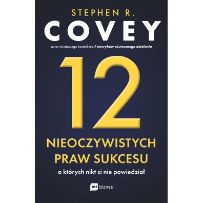 12 nieoczywistych praw sukcesu, o kt�rych nikt ci nie powiedzia�