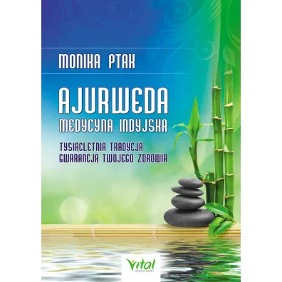 Ajurweda. Medycyna indyjska - Monika Ptak