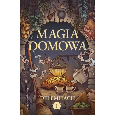 Magia domowa. Tom 1 - Delemhach