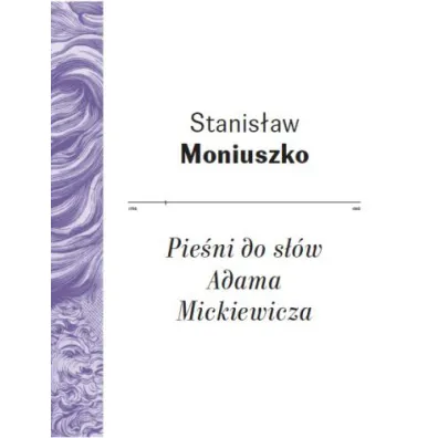 Pie�ni do s��w Adama Mickiewicza - Stanis�aw Moniuszko