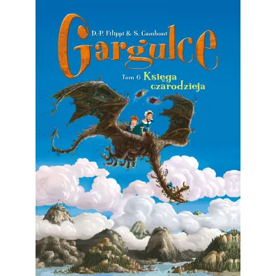 Gargulce. Ksi�ga czarodzieja. Tom 6