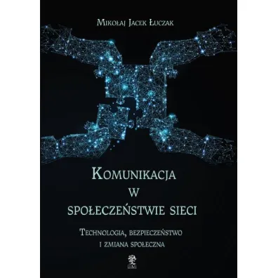 Komunikacja w spo�ecze�stwie sieci. - Miko�aj Jacek  �uczak