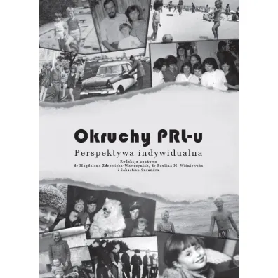 Okruchy PRL-u. Perspektywa indywidualna