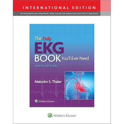 The Only Ekg Book You`ll Ever Need - Malcolm S Thaler