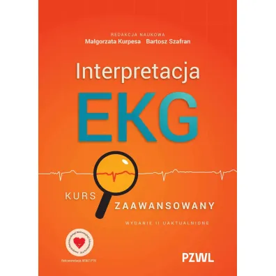 Interpretacja EKG. Kurs zaawansowany - Ma�gorzata Kurpesa, Bartosz Szafran