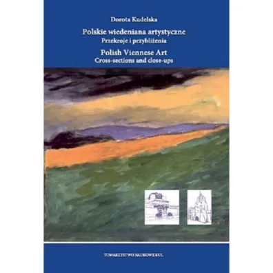 Polskie wiedeniana artystyczne Przekroje i przybli�enia - Dorota Kudelska