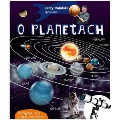 Jerzy Rafalski opowiada o planetach - Jerzy Rafalski