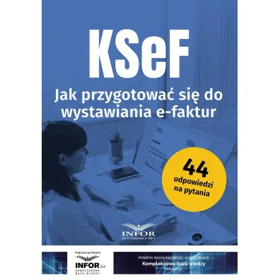 KSeF Jak przygotowac si� do wystawiania e-faktur