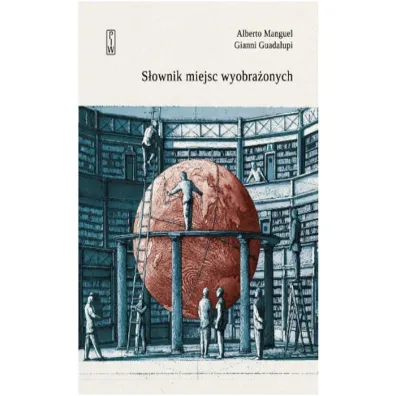 S�ownik miejsc wyobra�onych - Alberto Manguel