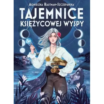 Tajemnice Ksi�ycowej Wyspy - Agnieszka  Rautman-Szczepa�ska